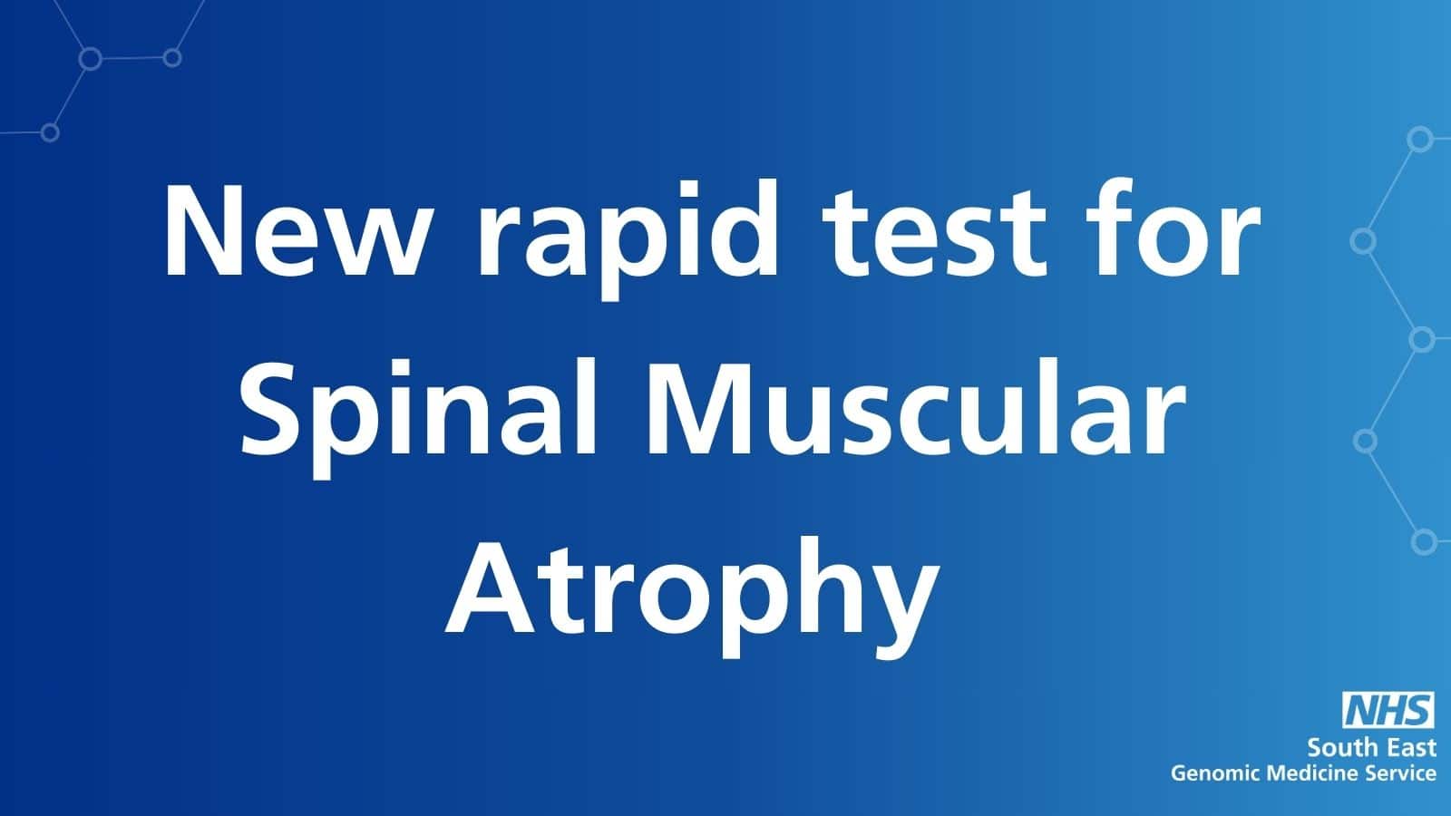 New rapid test for Spinal Muscular Atrophy now available
